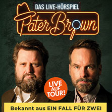PATER BROWN - Das Live-Hörspiel - mit Antoine Monot, Wanja Mues & Marvelin
