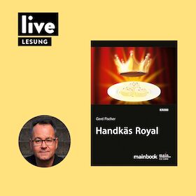 LESUNG: Handkäs Royal