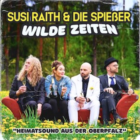 Susi Raith & Die Spießer - Wilde Zeiten