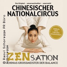 Chinesischer Nationalcircus - ZENsation - Chinas Grossmeister der Balance