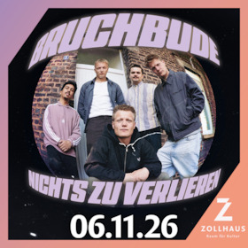 Bruchbude - „Nichts zu verlieren“-Tour 2026