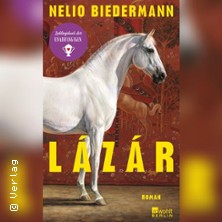 Nelio Biedermann: Lázár - Lesung und Gespräch