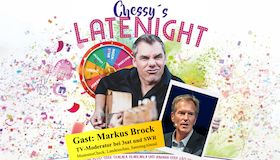 Chessy's Latenight - mit Markus Brock, Moderator bei 3sat und dem SWR