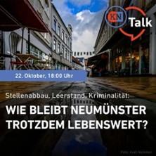 KN-Talk: Neumünster - Wie bleibt Neumünster trotzdem lebenswert?