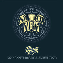 Delinquent Habits - El Ritmo: 30th Anniversary & Album Tour + support Alyzah
