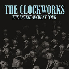 The Clockworks - Tour 2026