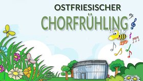 4. Ostfriesischer Chorfrühling