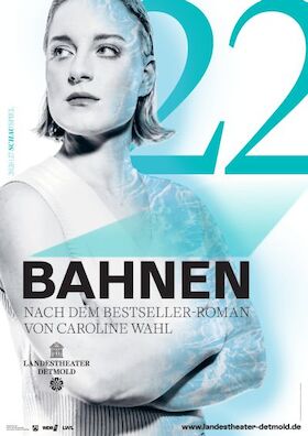 22 Bahnen - Schauspiel nach dem Bestseller-Roman von Caroline Wahl