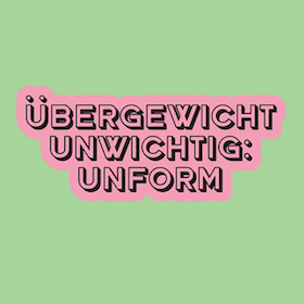 Übergewicht, unwichtig: unform