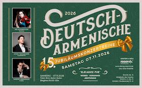 15. Deutsch-Armenische Jubiläumskonzertreihe - „Elegance pur“