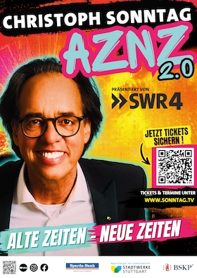 Kulturelles Oppenau 2026 / 2027 - Christoph Sonntag - AZNZ 2.0 Alte Zeiten - Neue Zeiten