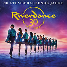 Riverdance - 30 Jahre