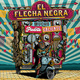 El Flecha Negra • „Mucho Picante Caliente“ Tour 2027