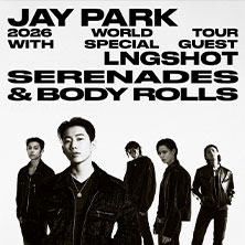 Jay Park with special guests LNGSHOT - Serenades & Body Rolls