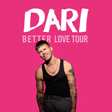 DARI – Better Love Tour 2026