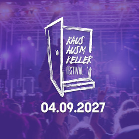 RAUS AUSM KELLER FESTIVAL 2027