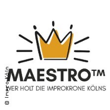 Maestro TM - Wer holt die Improkrone Kölns