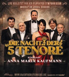 DIE NACHT DER 5 TENÖRE - mit STARGAST ANNA MARIA KAUFMANN