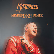 Mo-Torres - Mindestens Für Immer - Tour