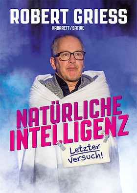 Robert Griess - Natürliche Intelligenz - letzter Versuch!