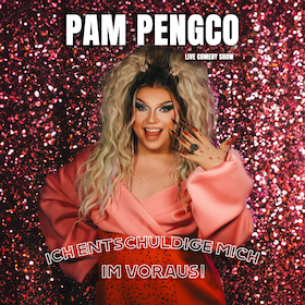 PAM PENGCO - Ich entschuldige mich im Voraus!