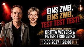 Eins.Zwei. Eins,Zwei.Test,Test mit Peter Frohleiks & Britta Weyers