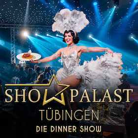 Showpalast Tübingen 2026 - Die Dinner Show - Premiere