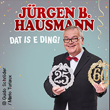 Jürgen B. Hausmann: 25 Jahre - Dat is e Ding!
