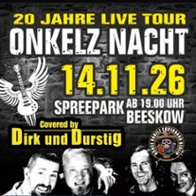 Onkelz Nacht - Dirk und Durstig