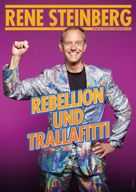 René Steinberg - Rebellion und Trallafitti - Vorpremiere
