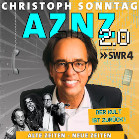 Christoph Sonntag - AZNZ 2.0 - Alte Zeiten - Neue Zeiten 2.0