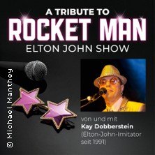 A Tribute To Rocket Man - Die Elton-John-Show