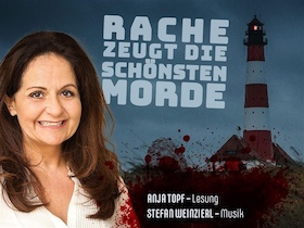 Rache zeugt die schönsten Morde - Krimi-Live-Hörspiel mit Anja Topf (Lesung) & Stefan Weinzierl (Musik)