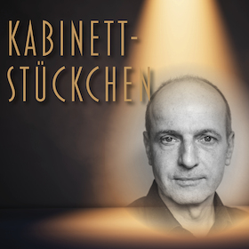 Kabinettstückchen - mit Helge van Hove
